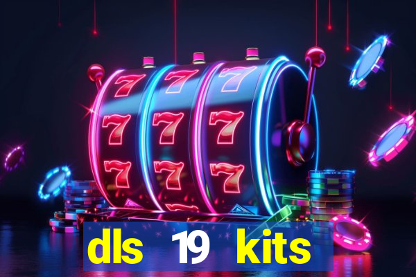 dls 19 kits barcelona 2019